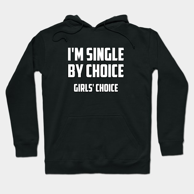 I'm Single By Choice Hoodie by AmazingVision